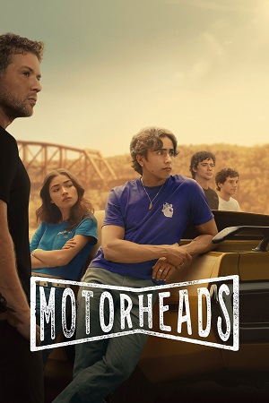 Download Motorheads (2025) Season 1 Dual Audio {Hindi-English} AMZN Series 480p | 720p | 1080p WEB-DL Download Motorheads (2025) Season 1 Dual Audio {Hindi-English} AMZN Series 480p | 720p | 1080p WEB-DL