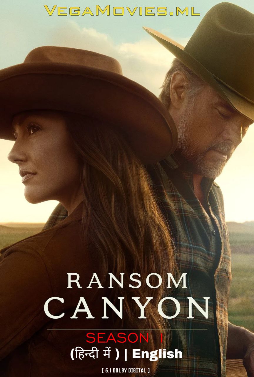 Download Ransom Canyon (2025) Season 1 Dual Audio DD5.1 {Hindi-English} Netflix Series 480p | 720p | 1080p WEB-DL Download Ransom Canyon (2025) Season 1 Dual Audio DD5.1 {Hindi-English} Netflix Series 480p | 720p | 1080p WEB-DL